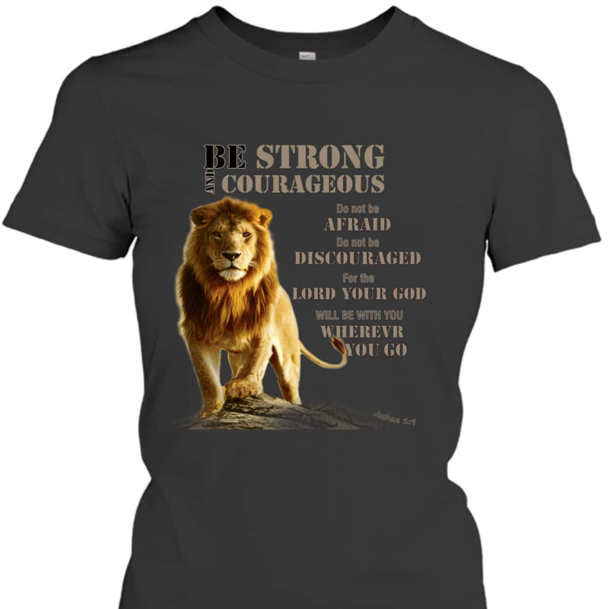 Be Strong And Courageous Lion Of Judah Bible Verse T-Shirt