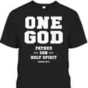 Christian Bible Verses T-Shirt One God Father Son Holy Spirit Christian Bible Verses T-Shirt One God Father Son Holy Spirit