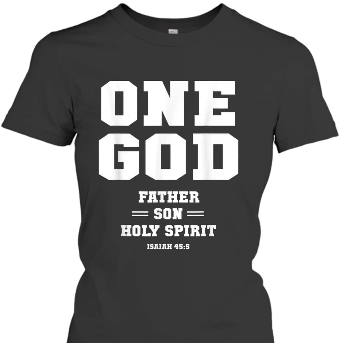 Christian Bible Verses T-Shirt One God Father Son Holy Spirit Christian Bible Verses T-Shirt One God Father Son Holy Spirit