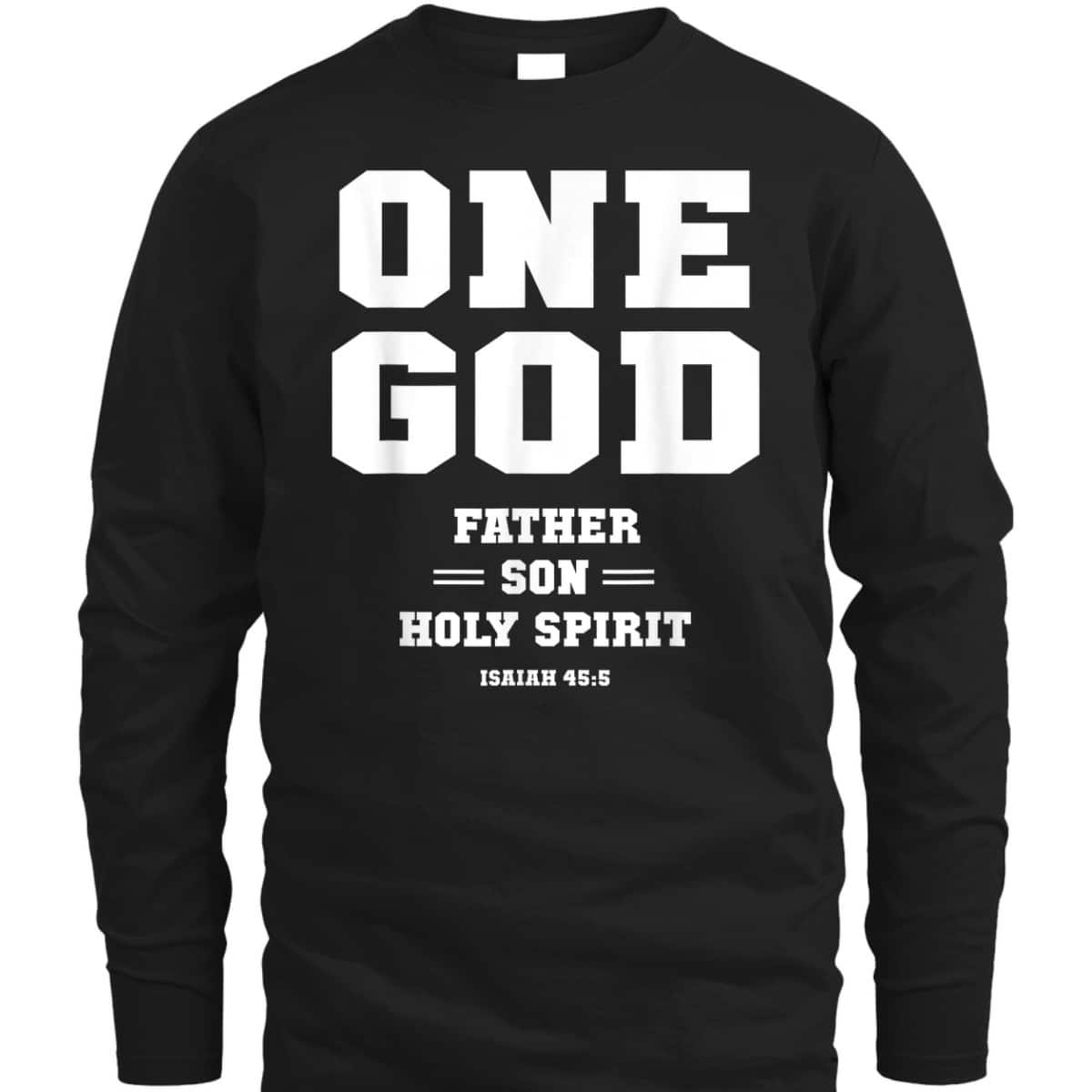Christian Bible Verses T-Shirt One God Father Son Holy Spirit