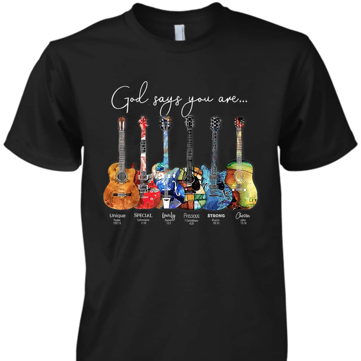 Christian Faith Jesus Guitar God Say You Are Bible Verse Guitarist T-Shirt Christian Faith Jesus Guitar God Say You Are Bible Verse Guitarist T-Shirt