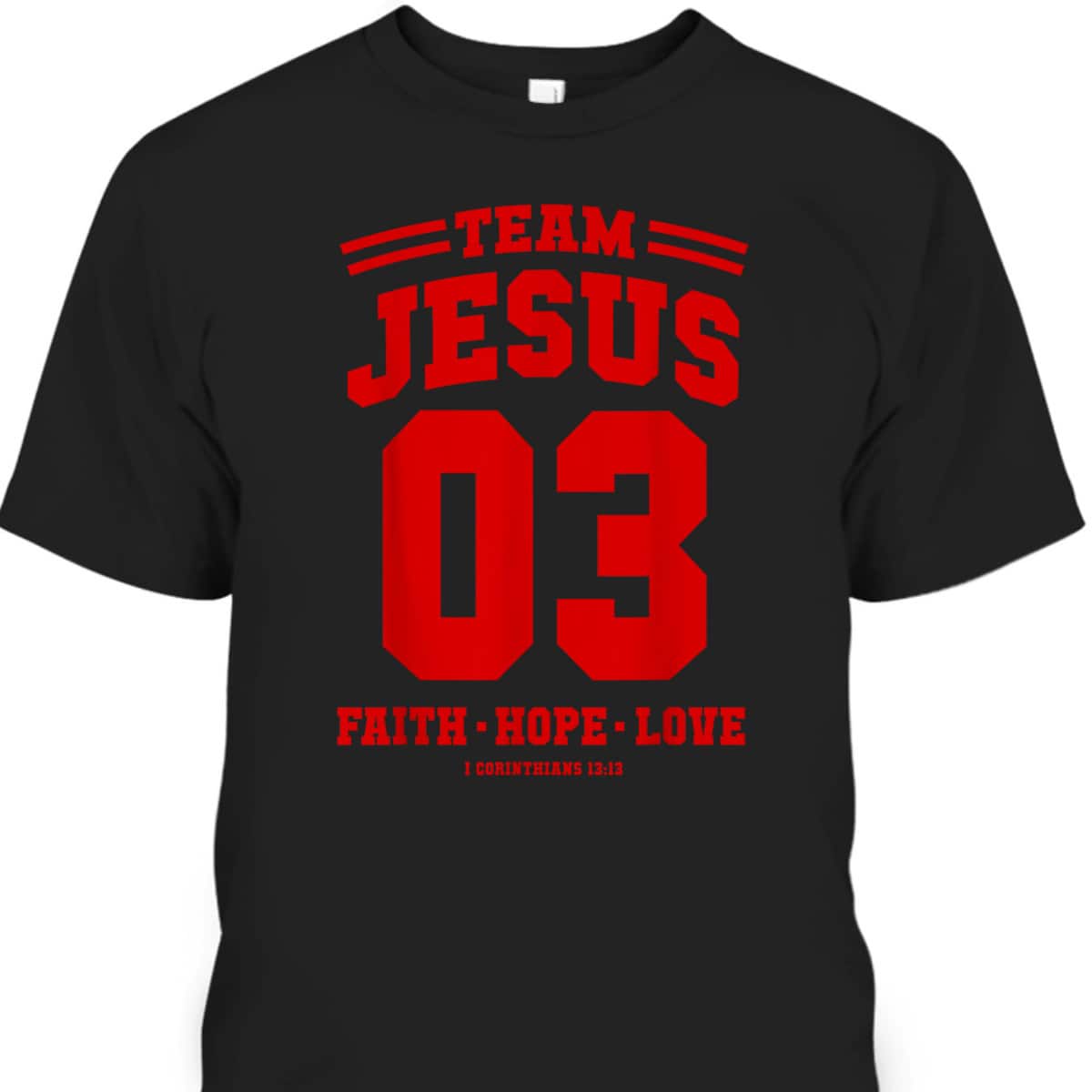 Christian Religious T-Shirt Team Jesus 03 Faith Hope Love Christian Religious T-Shirt Team Jesus 03 Faith Hope Love