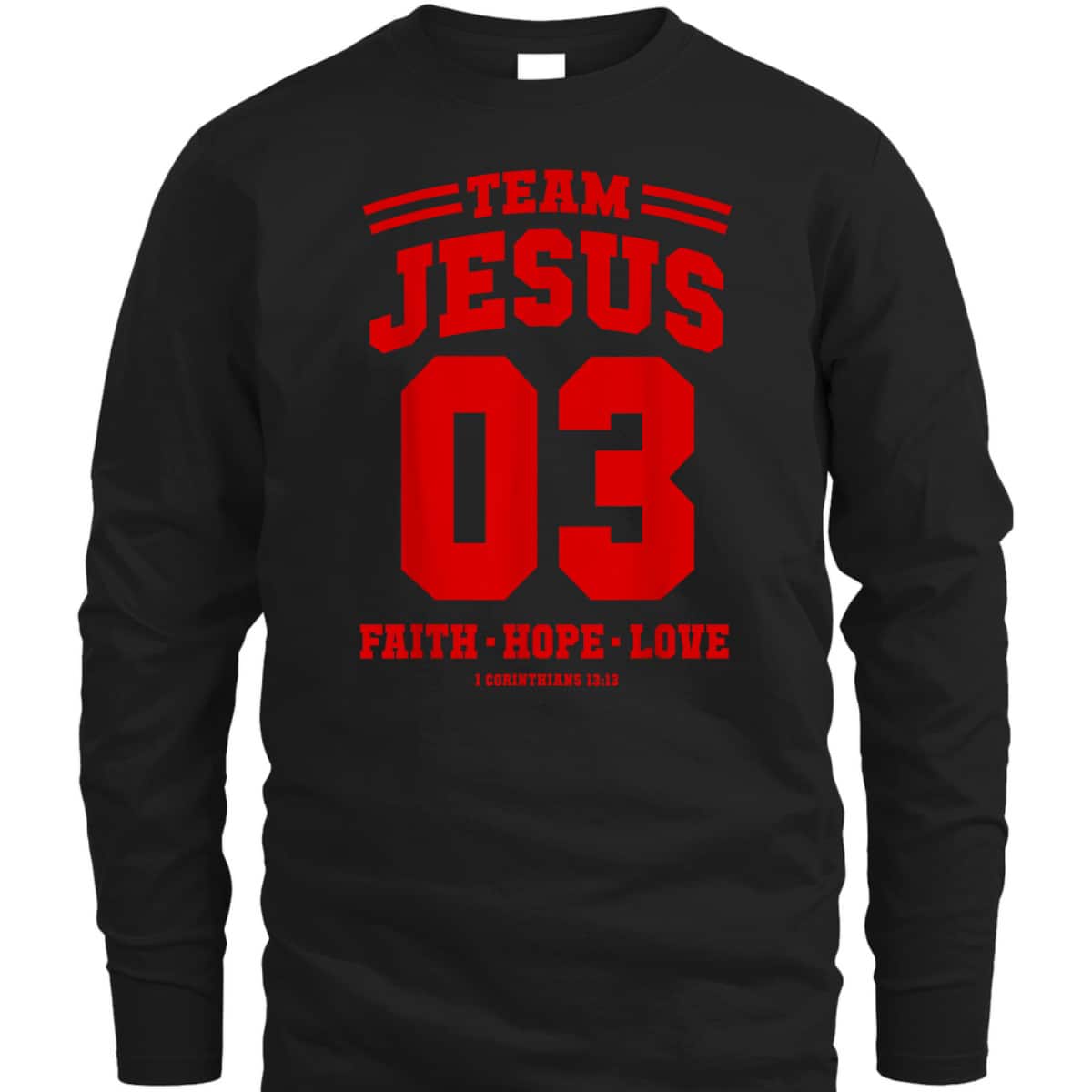 Christian Religious T-Shirt Team Jesus 03 Faith Hope Love