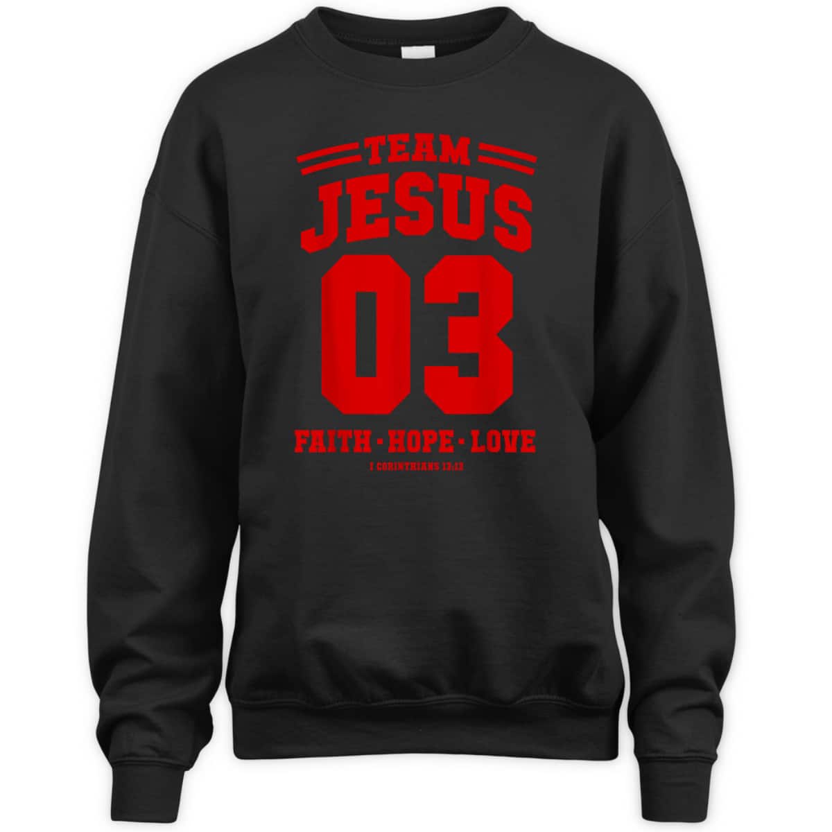 Christian Religious T-Shirt Team Jesus 03 Faith Hope Love