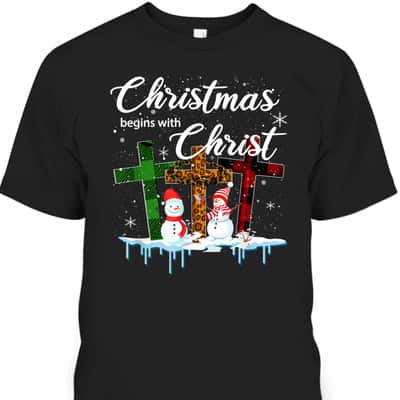 Christmas Begins With Christ Costume Xmas Christian T-Shirt