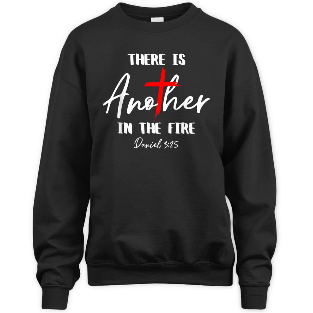 There Is Another In The Fire Daniel 3:25 Religious Christian T-Shirt