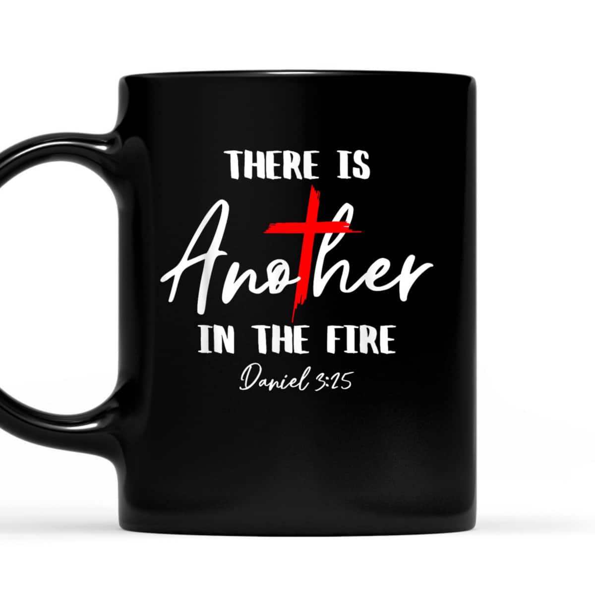 There Is Another In The Fire Daniel 3:25 Religious Christian T-Shirt