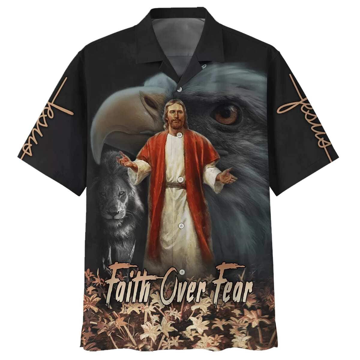 Faith Over Fear Jesus Lion Eagle Christian Hawaiian Shirt Faith Over Fear Jesus Lion Eagle Christian Hawaiian Shirt