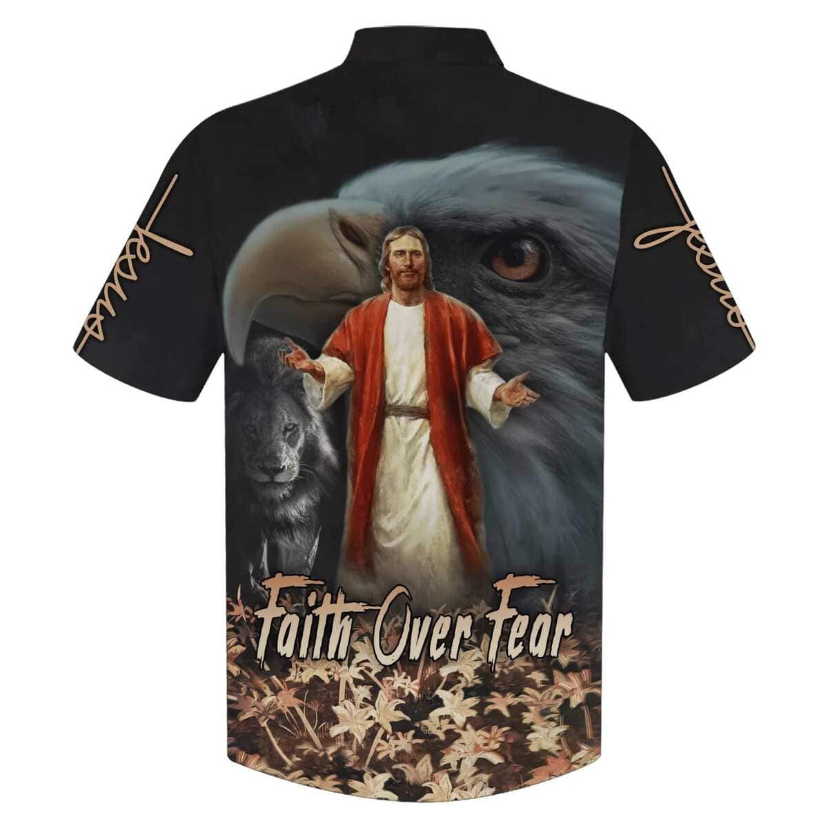 Faith Over Fear Jesus Lion Eagle Christian Hawaiian Shirt Faith Over Fear Jesus Lion Eagle Christian Hawaiian Shirt