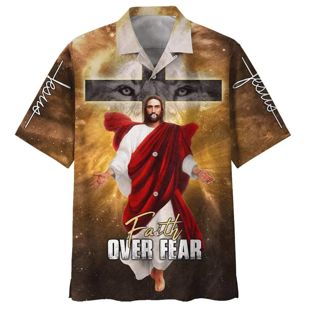 Jesus Christ Cross Faith Over Fear Christian Faith Cross Hawaiian Shirt