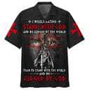 I Would Rather Stand With God And Be Judged By The World Lion Knight Template Christian Faith Hawaiian Shirt I Would Rather Stand With God And Be Judged By The World Lion Knight Template Christian Faith Hawaiian Shirt