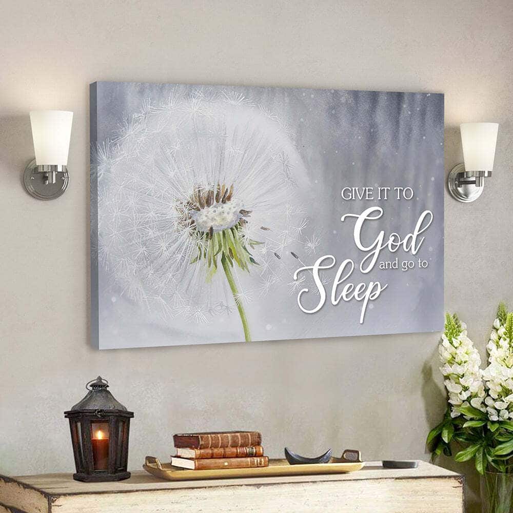Give It To God And Go To Sleep Bible Verse Christian Canvas Wall Art Give It To God And Go To Sleep Bible Verse Christian Canvas Wall Art