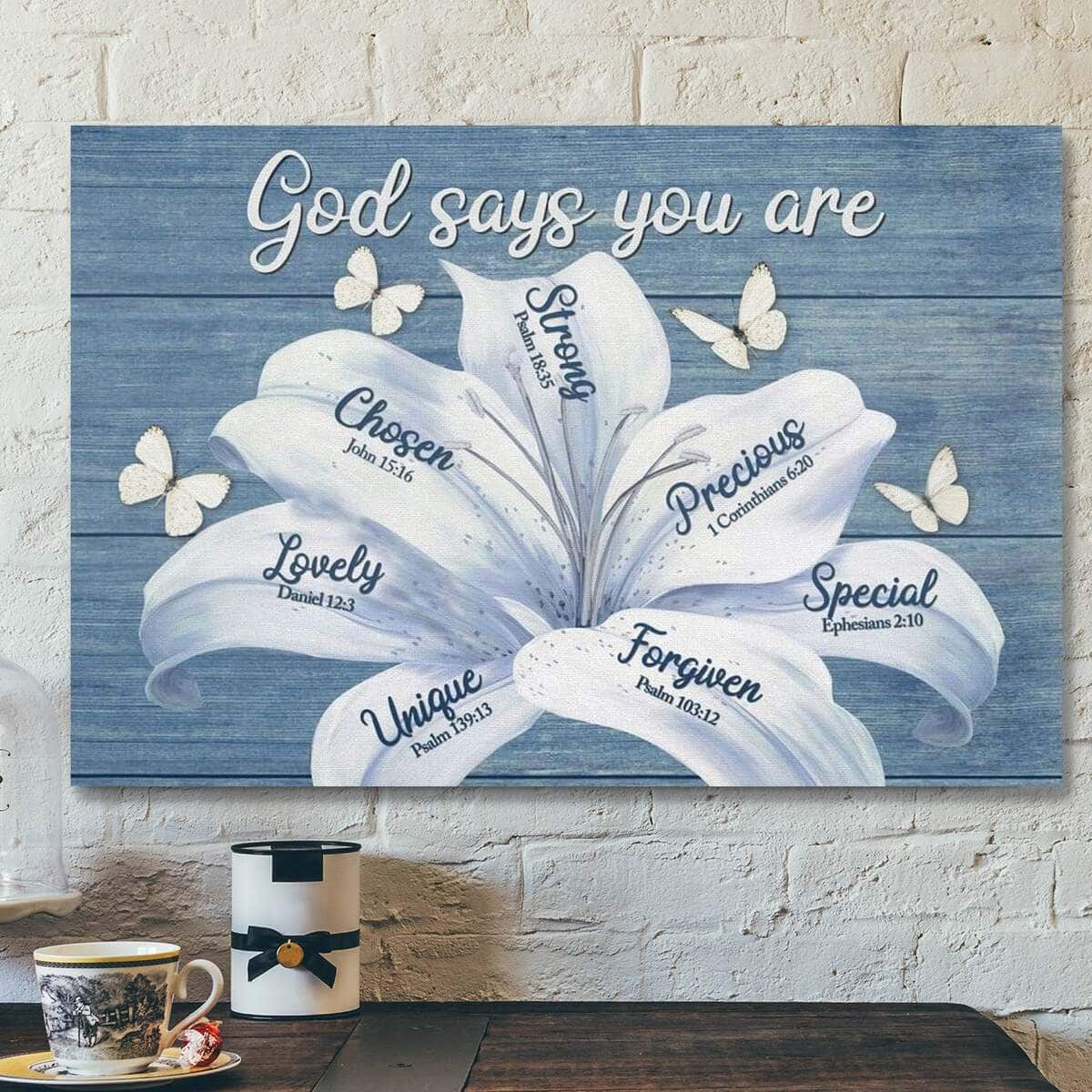 God Religious Gift Jesus White Lily God Says You Are Christian Canvas Wall Art God Religious Gift Jesus White Lily God Says You Are Christian Canvas Wall Art