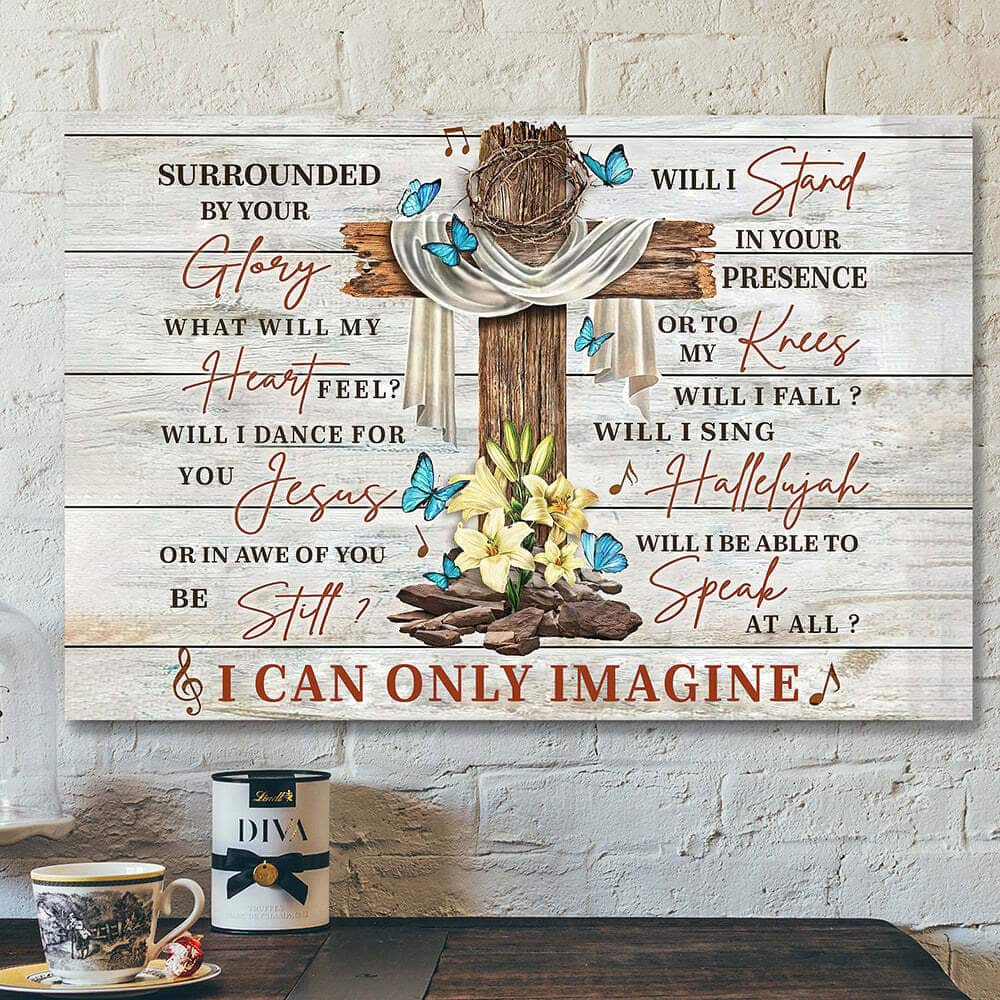 Christian I Can Only Imagine Song Lyrics Holy Cross For Christian Canvas Wall Art