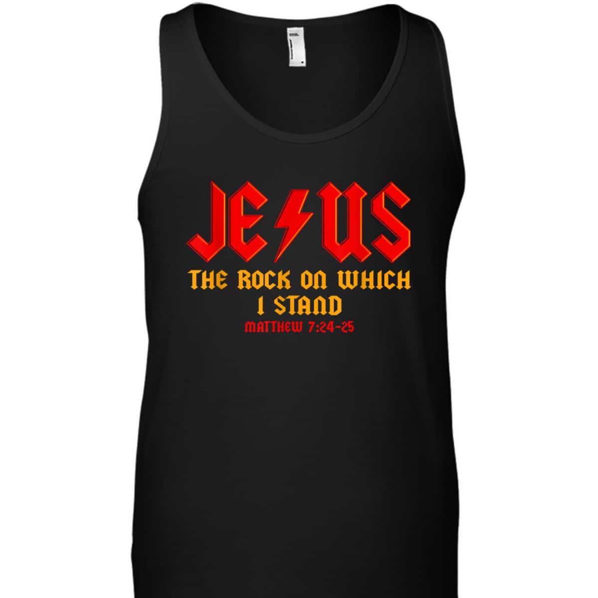 Jesus The Rock Christian On Which I Stand Matthew 7:24-25 T-Shirt