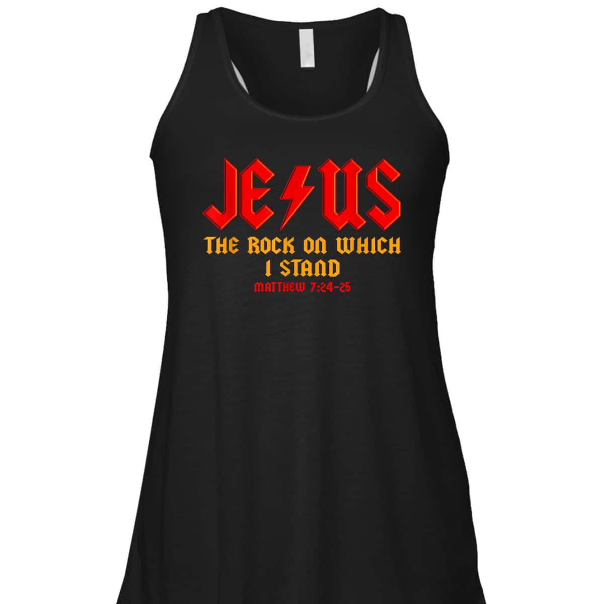 Jesus The Rock Christian On Which I Stand Matthew 7:24-25 T-Shirt