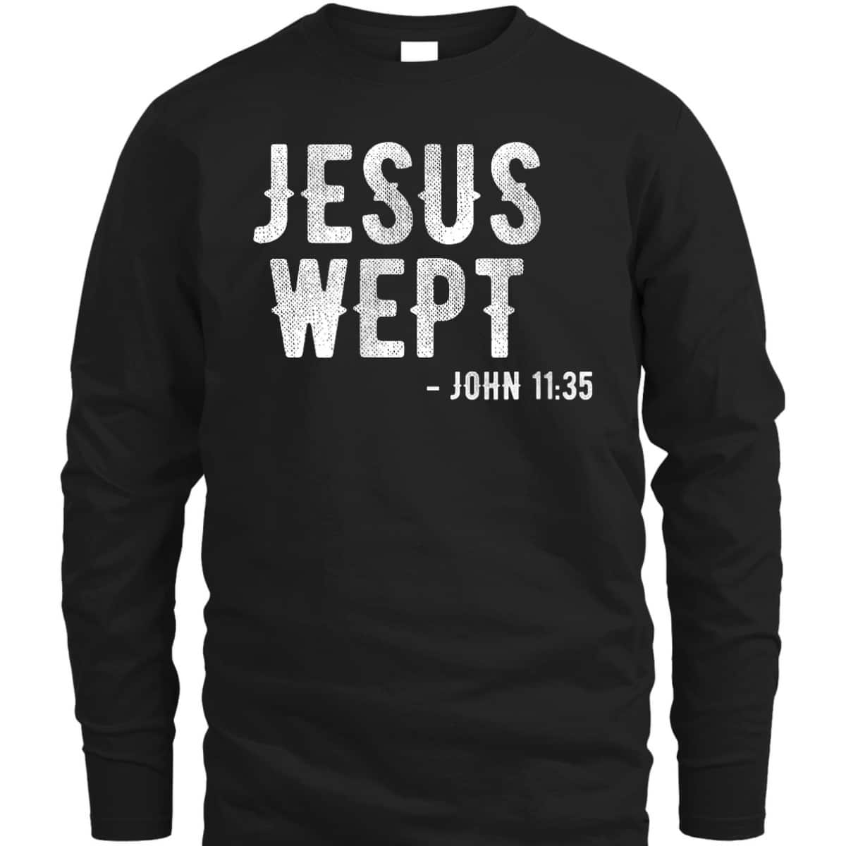 Bible Jesus Wept Gospel John Jesus Bible Verse T-Shirt