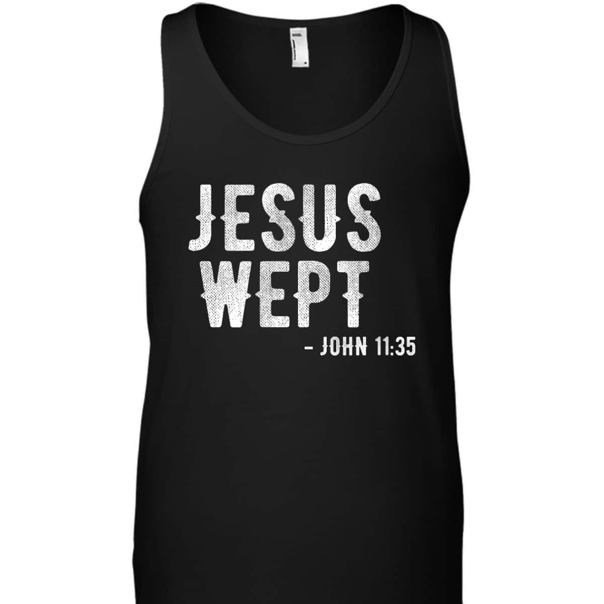 Bible Jesus Wept Gospel John Jesus Bible Verse T-Shirt