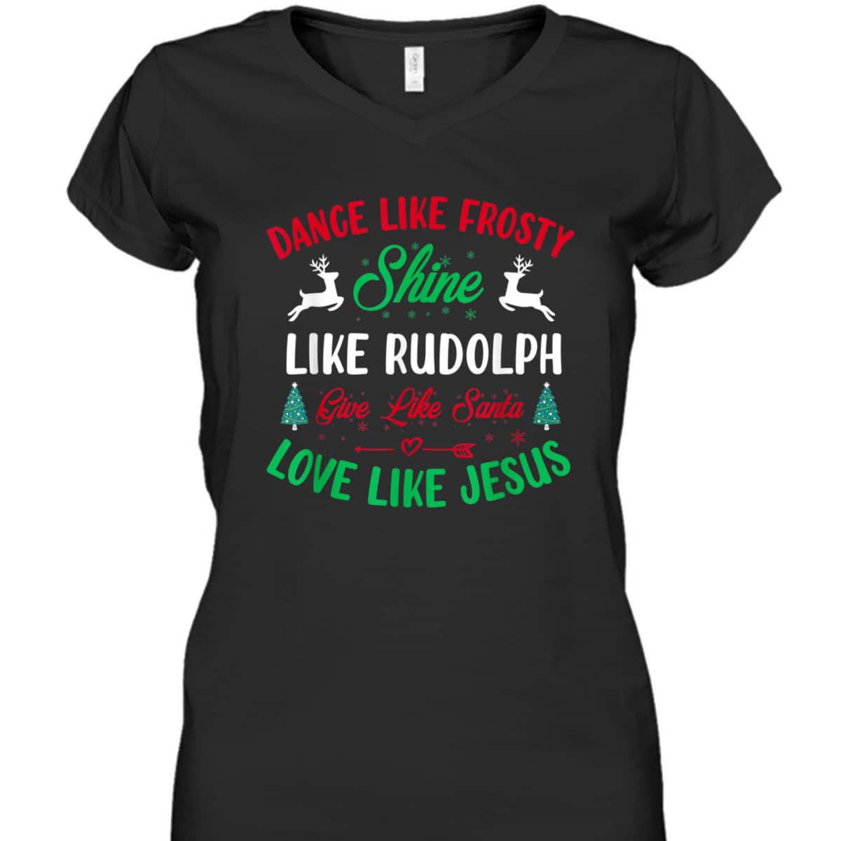 Shine Like Rudolph Love Like Jesus Christmas Give Live Santa T-Shirt Shine Like Rudolph Love Like Jesus Christmas Give Live Santa T-Shirt