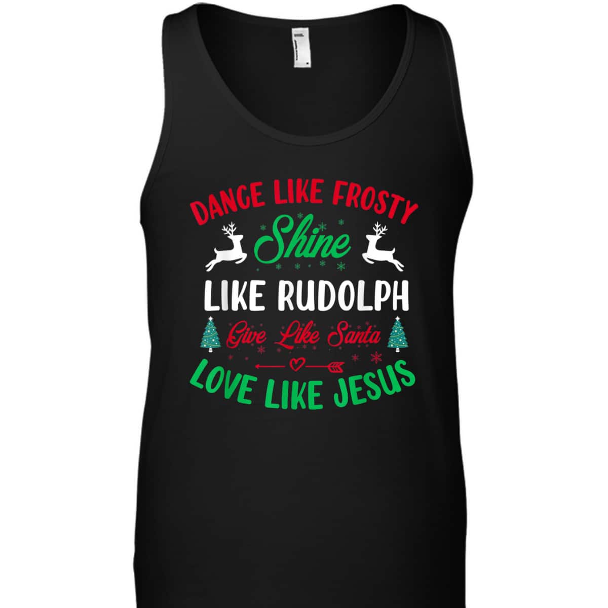 Shine Like Rudolph Love Like Jesus Christmas Give Live Santa T-Shirt Shine Like Rudolph Love Like Jesus Christmas Give Live Santa T-Shirt