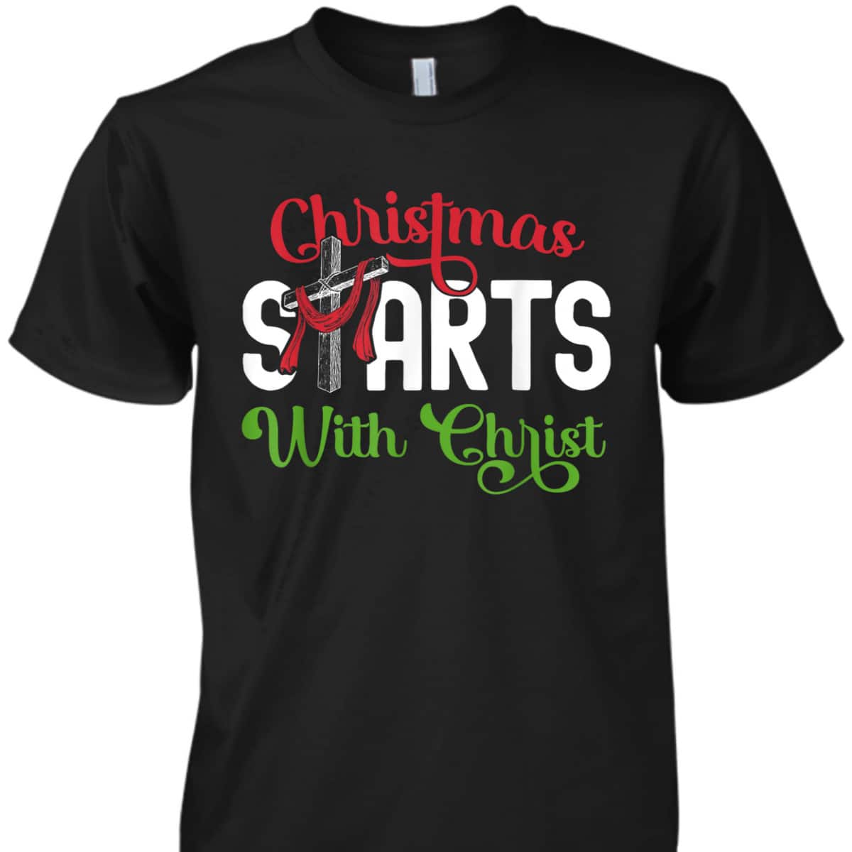 Christmas Starts With Christ Christian Cross Jesus T-Shirt Christmas Starts With Christ Christian Cross Jesus T-Shirt