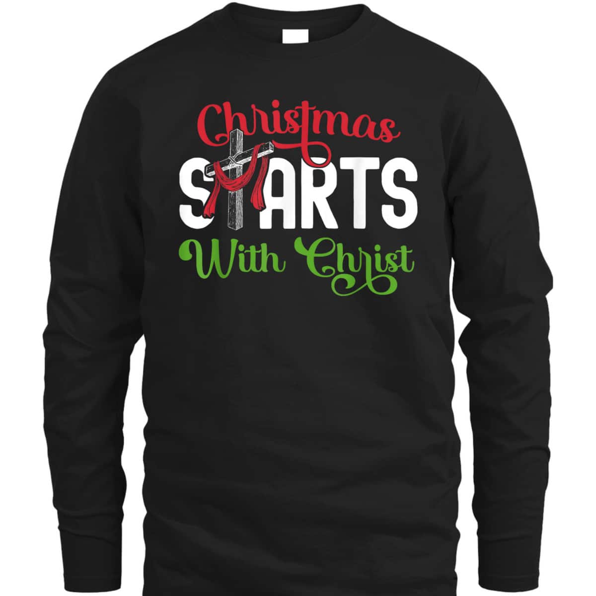 Christmas Starts With Christ Christian Cross Jesus T-Shirt Christmas Starts With Christ Christian Cross Jesus T-Shirt