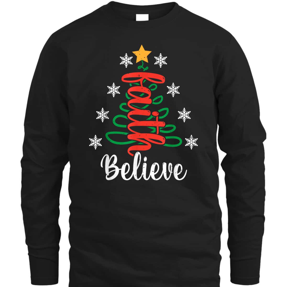 Believe Christian Faith Jesus Religious Christmas Tree T-Shirt Believe Christian Faith Jesus Religious Christmas Tree T-Shirt