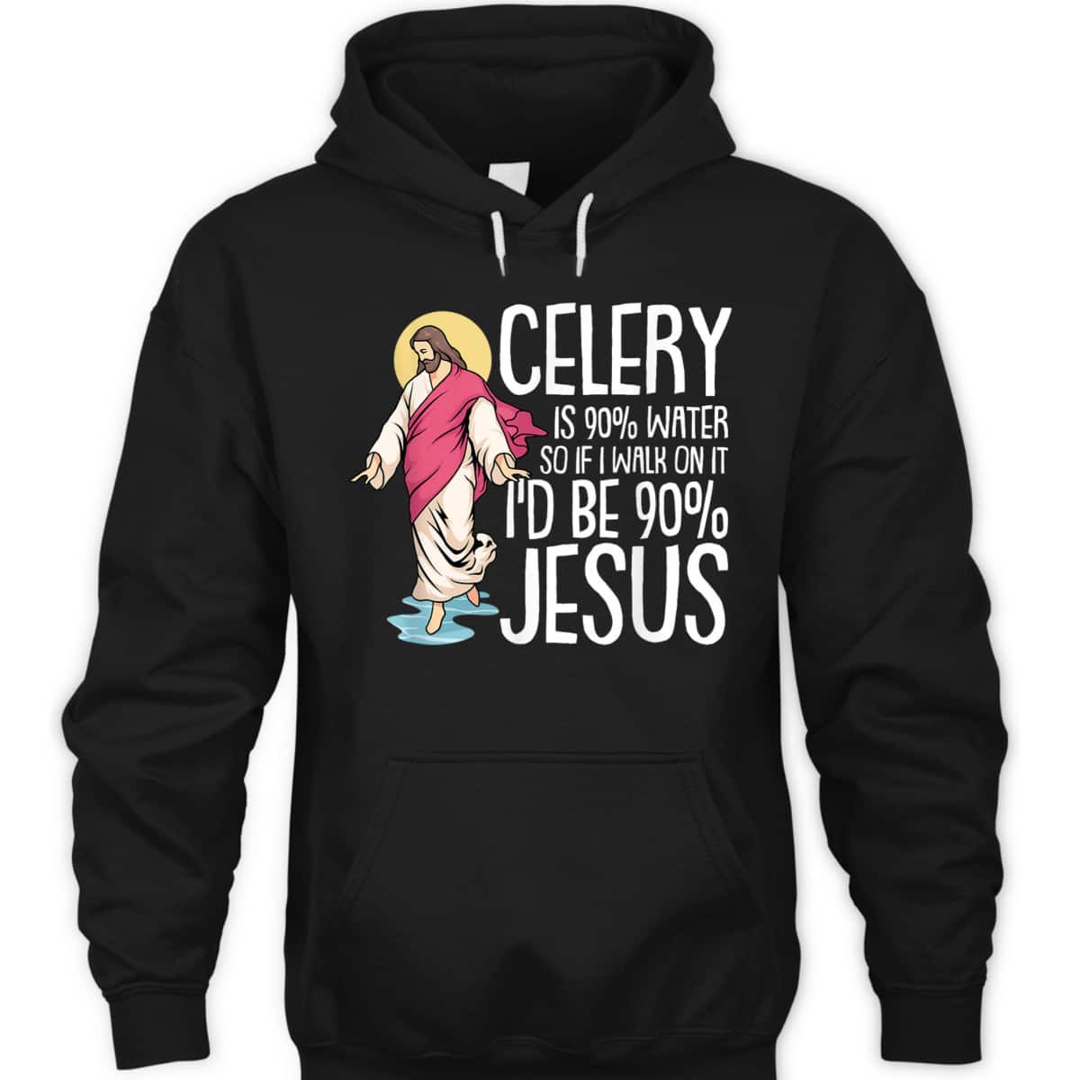 Celery Is 90% Water Christmas Funny Sarcastic Jesus Faith Christian T-Shirt Celery Is 90% Water Christmas Funny Sarcastic Jesus Faith Christian T-Shirt