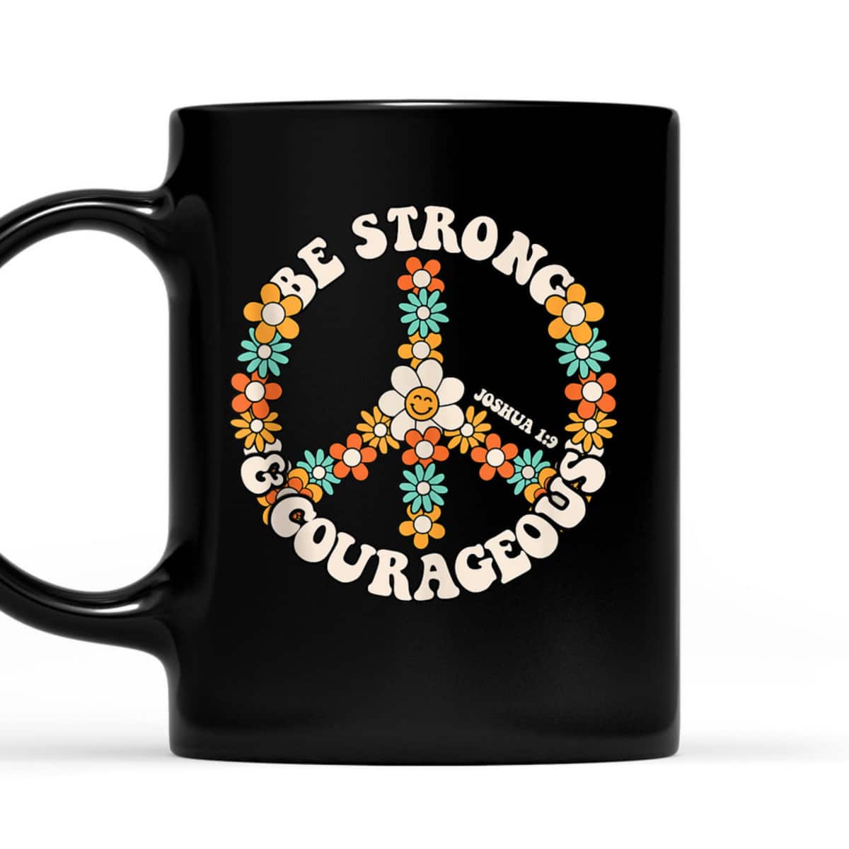 Be Strong And Courageous Christian Bible Verse Peace T-Shirt