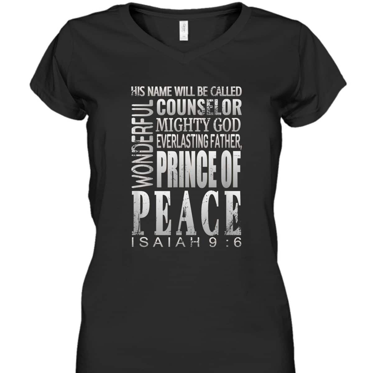 Wonderful Counselor Prince Of Peace Bible Verse Isaiah 9:6 T-Shirt Wonderful Counselor Prince Of Peace Bible Verse Isaiah 9:6 T-Shirt