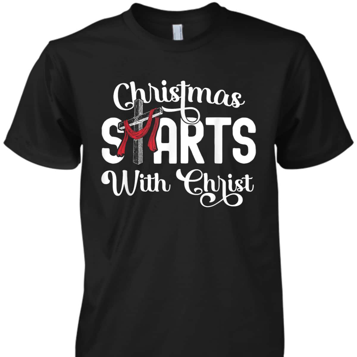 Christmas Starts With Christ Cross Jesus Christian T-Shirt Christmas Starts With Christ Cross Jesus Christian T-Shirt