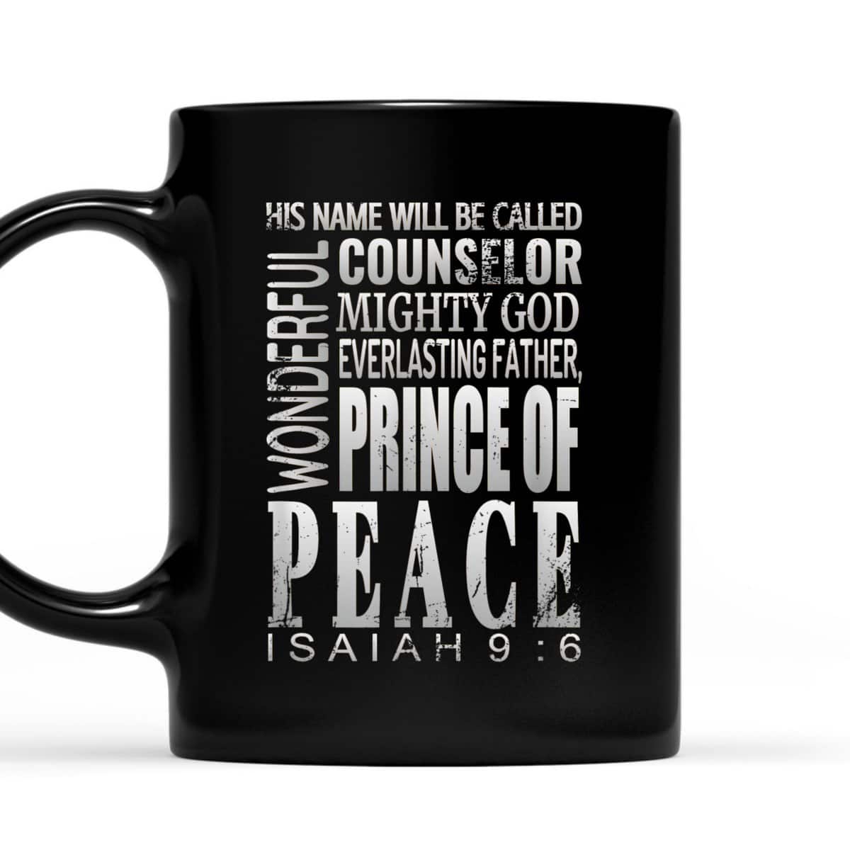 Wonderful Counselor Prince Of Peace Bible Verse Isaiah 9:6 T-Shirt