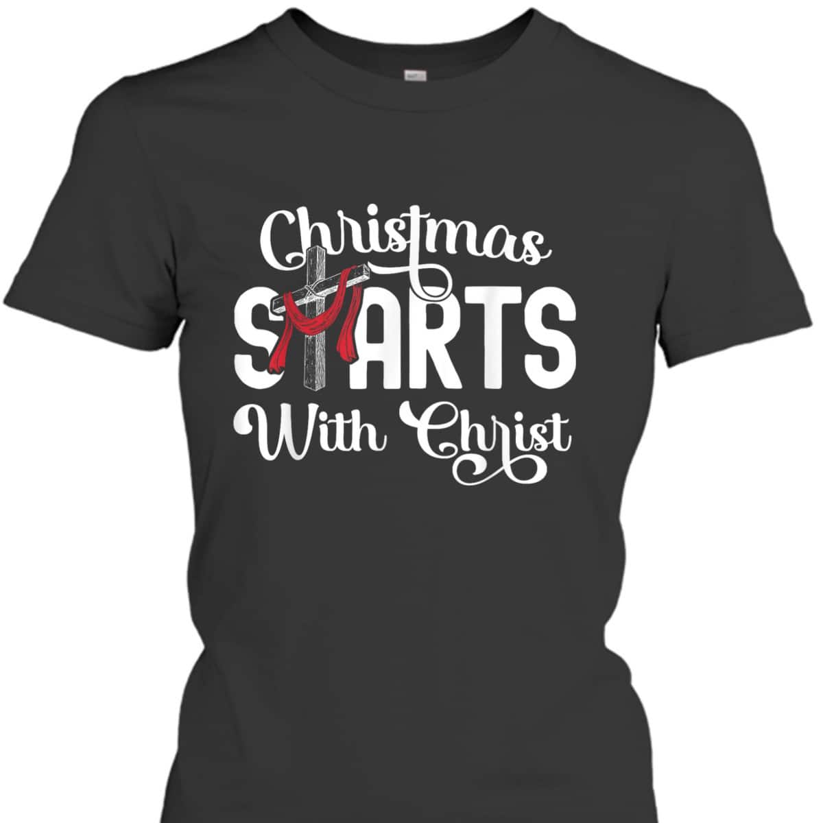 Christmas Starts With Christ Cross Jesus Christian T-Shirt Christmas Starts With Christ Cross Jesus Christian T-Shirt