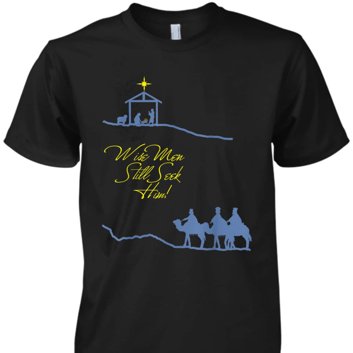 Wise Men Still Seek Him Christmas Religious T-Shirt Wise Men Still Seek Him Christmas Religious T-Shirt