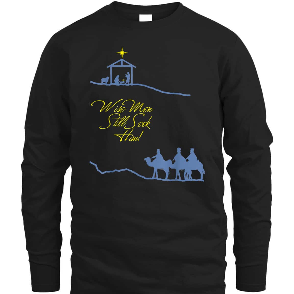 Wise Men Still Seek Him Christmas Religious T-Shirt Wise Men Still Seek Him Christmas Religious T-Shirt