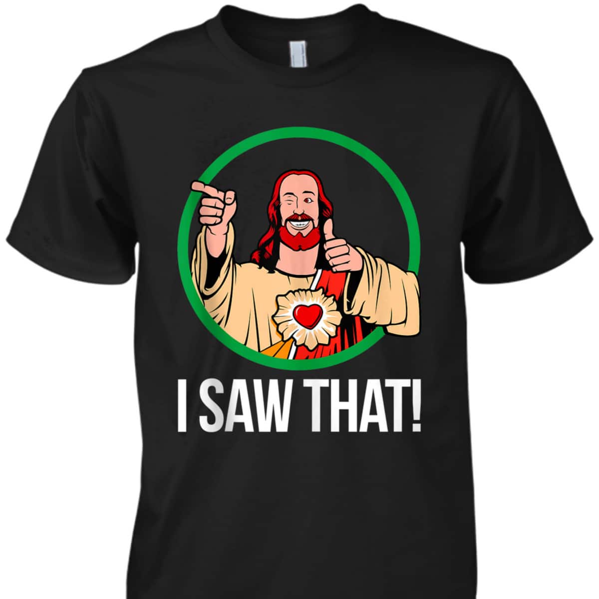 Jesus Peeking I Saw That Funny Christian Meme T-Shirt Jesus Peeking I Saw That Funny Christian Meme T-Shirt