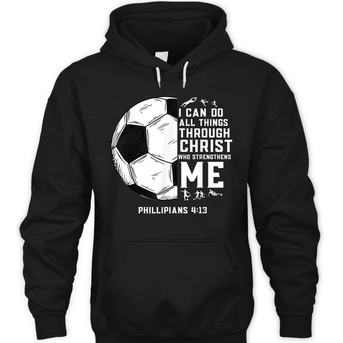 Christian Soccer Bible Verse Religious T-Shirt I Can Do All Things Through Christ Christian Soccer Bible Verse Religious T-Shirt I Can Do All Things Through Christ