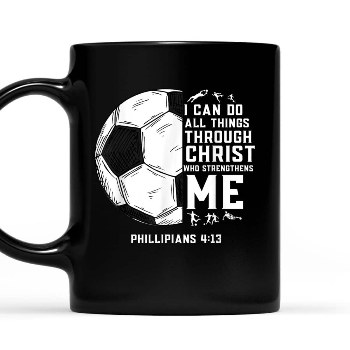 Christian Soccer Bible Verse Religious T-Shirt I Can Do All Things Through Christ Christian Soccer Bible Verse Religious T-Shirt I Can Do All Things Through Christ