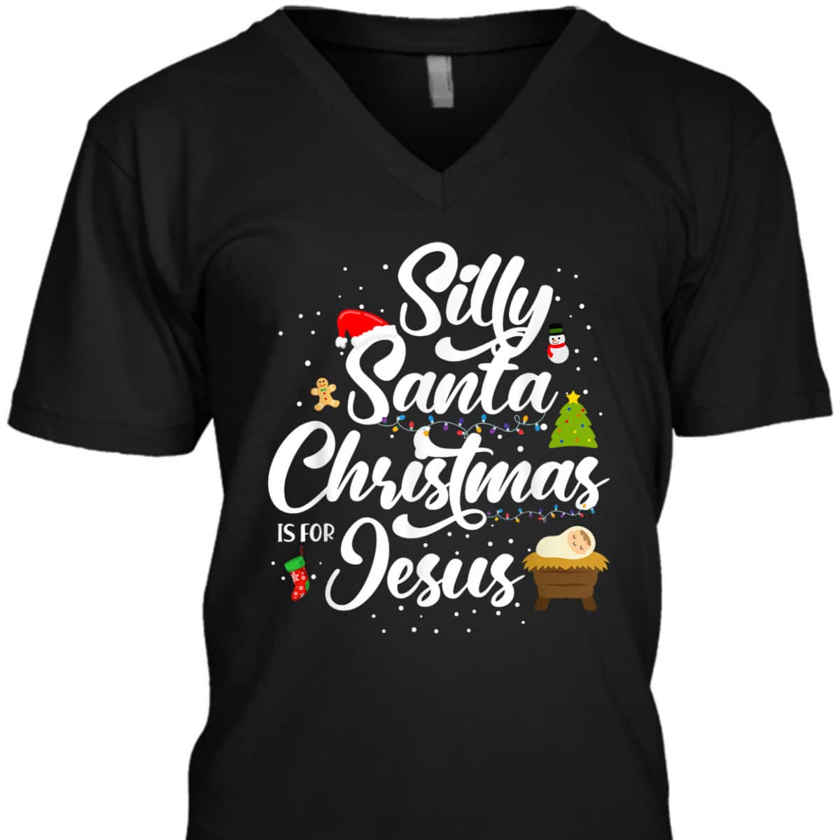 Silly Santa Christmas Is For Jesus Christian Christmas Holiday T-Shirt Silly Santa Christmas Is For Jesus Christian Christmas Holiday T-Shirt