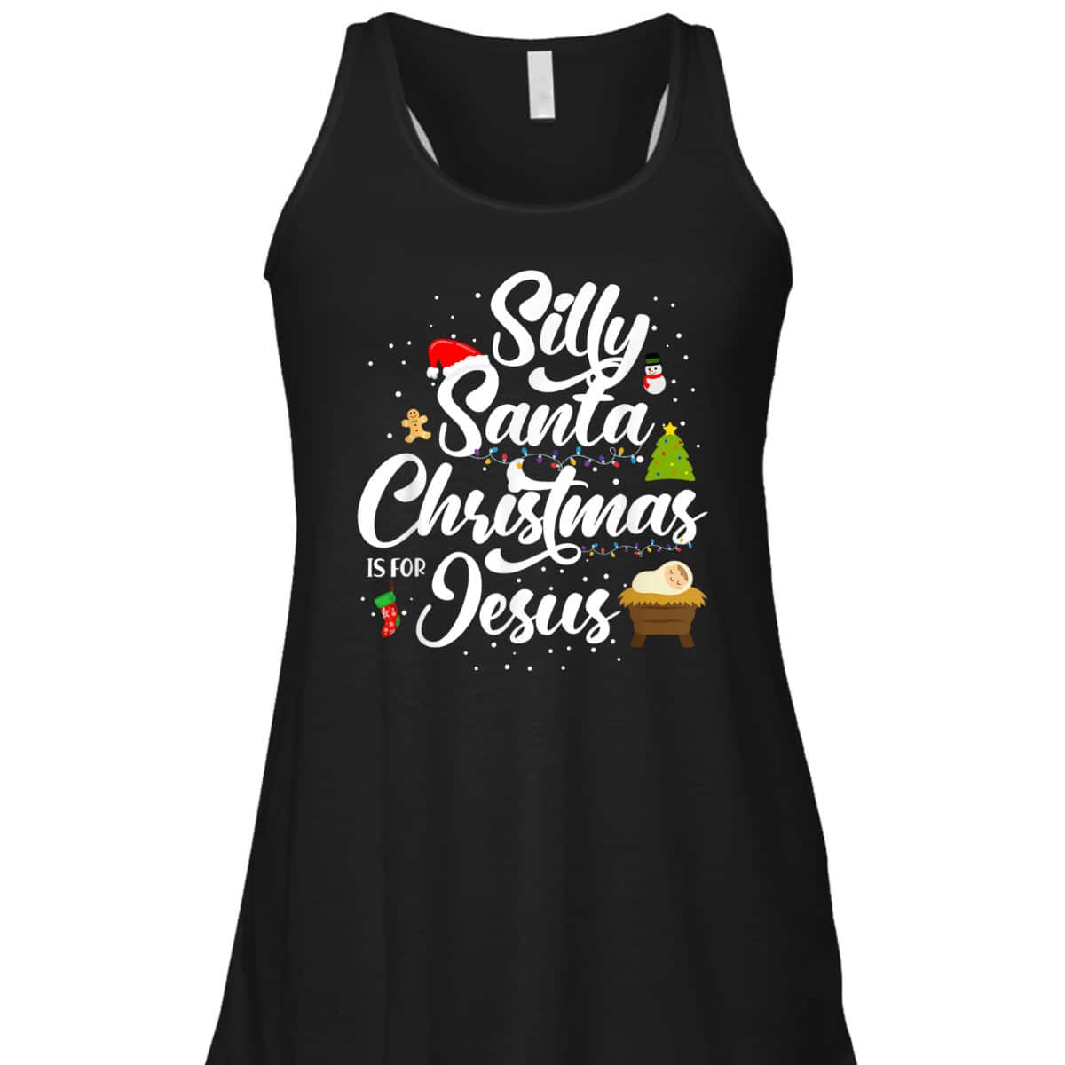 Silly Santa Christmas Is For Jesus Christian Christmas Holiday T-Shirt Silly Santa Christmas Is For Jesus Christian Christmas Holiday T-Shirt