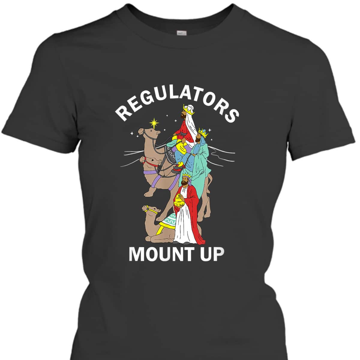 Christian Wise Men Regulators Mount Up Christmas T-Shirt Christian Wise Men Regulators Mount Up Christmas T-Shirt