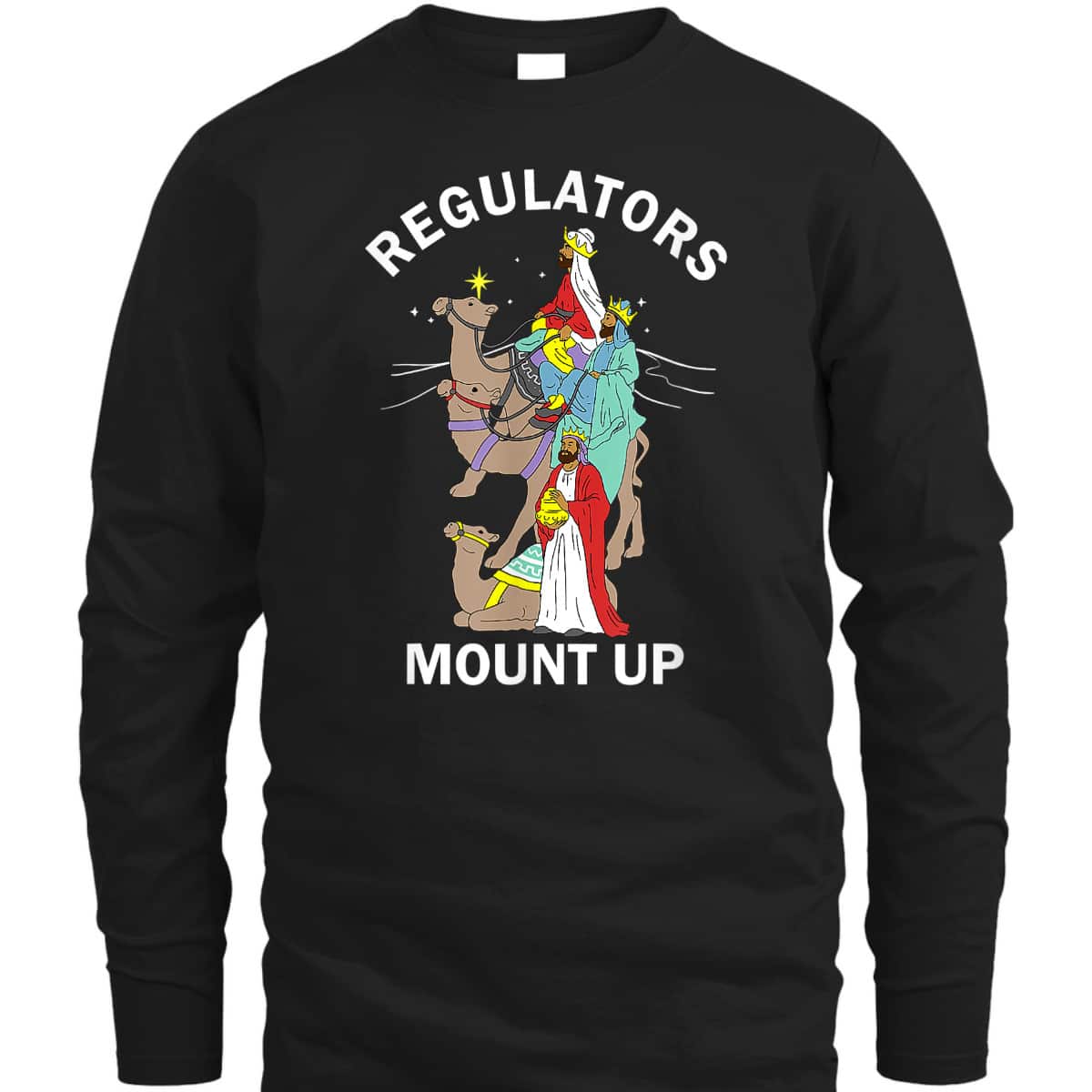 Christian Wise Men Regulators Mount Up Christmas T-Shirt Christian Wise Men Regulators Mount Up Christmas T-Shirt