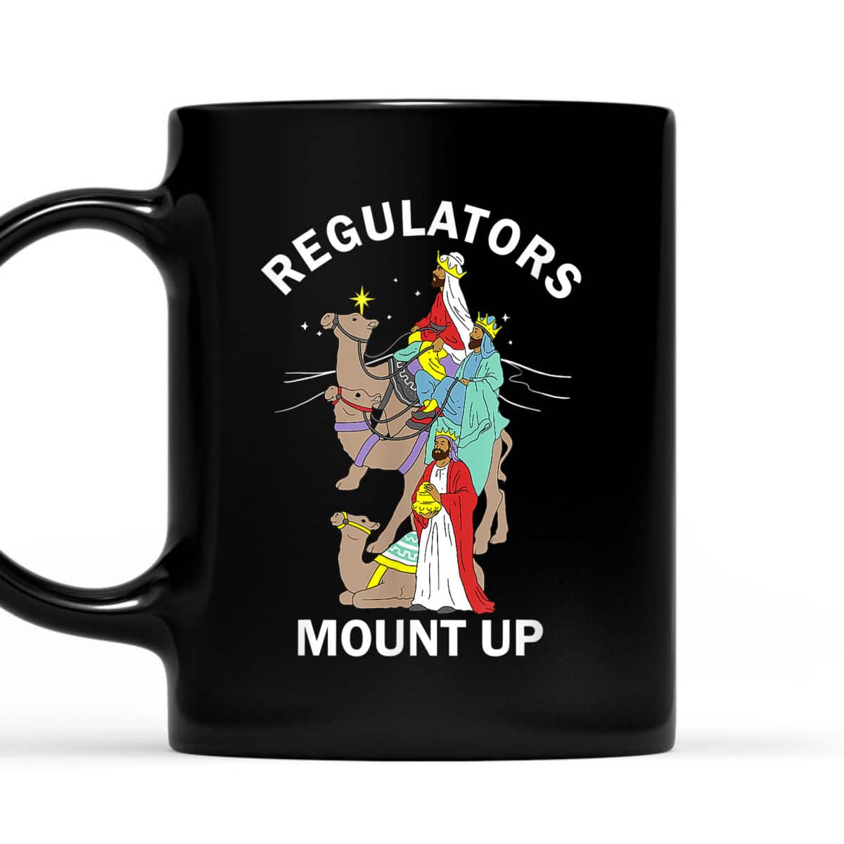 Christian Wise Men Regulators Mount Up Christmas T-Shirt Christian Wise Men Regulators Mount Up Christmas T-Shirt