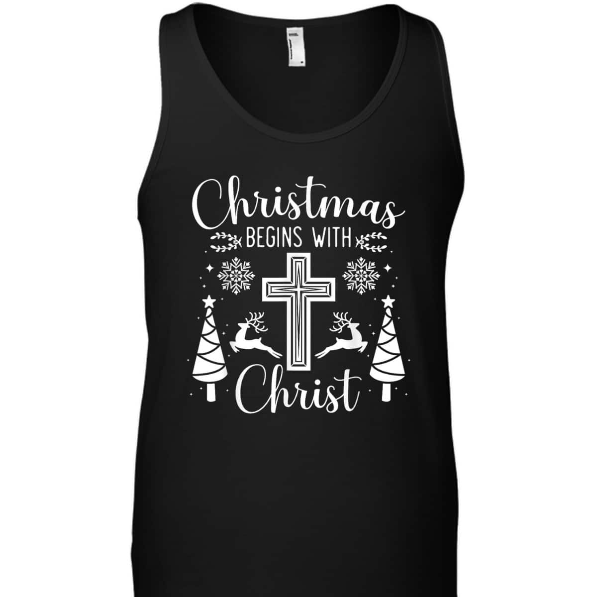 Christmas Begins With Christ Xmas Day Christian Religious Cross T-Shirt Christmas Begins With Christ Xmas Day Christian Religious Cross T-Shirt