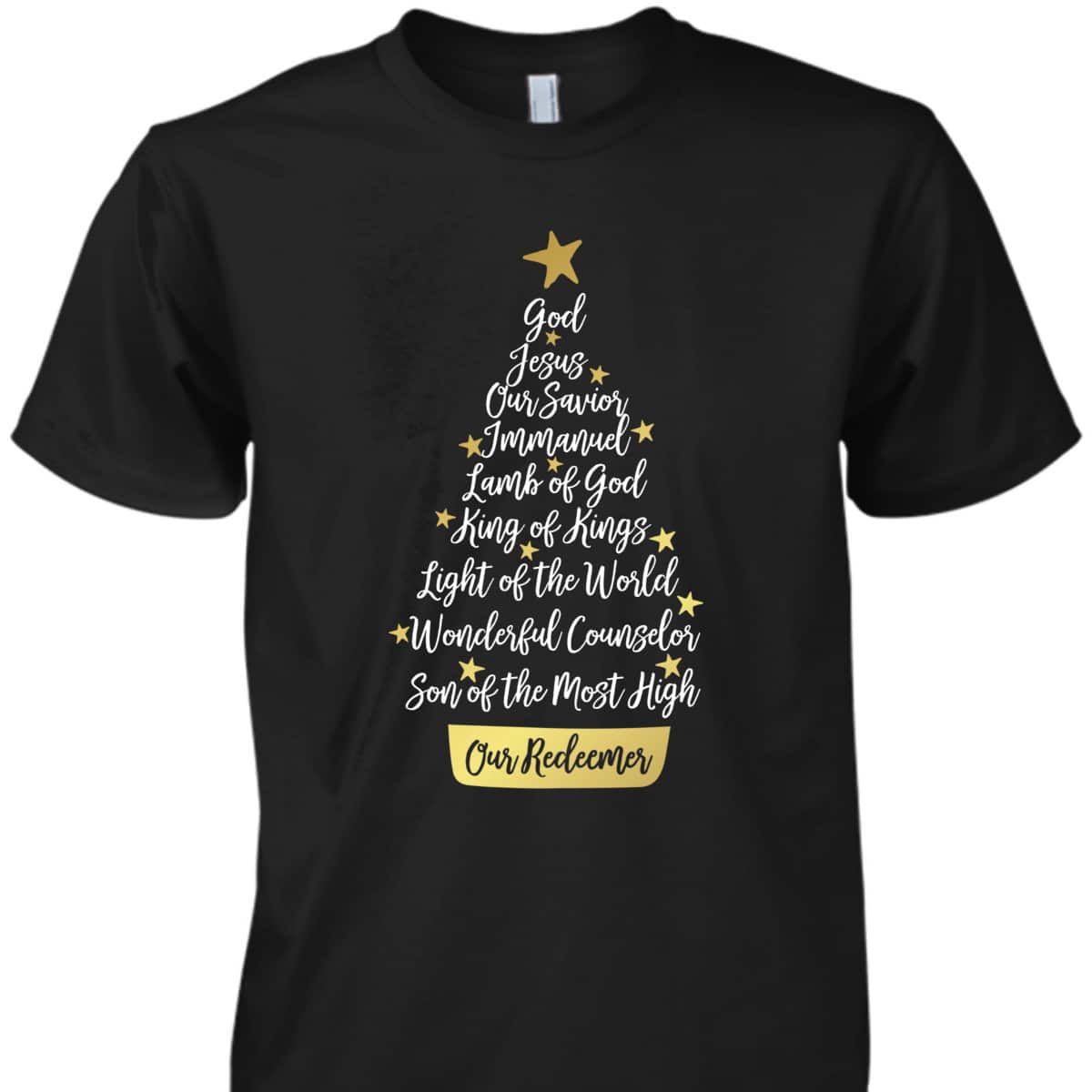 Names Of Jesus Christian Faith Christmas Tree God Jesus Our Savior T-Shirt Names Of Jesus Christian Faith Christmas Tree God Jesus Our Savior T-Shirt