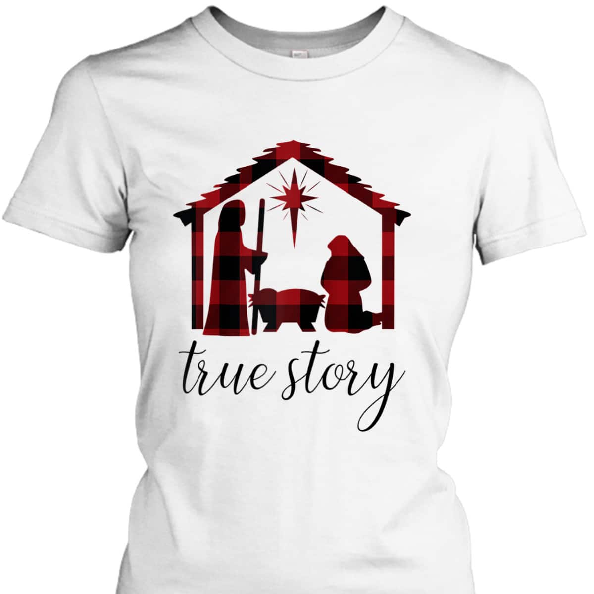 Nativity Scene Buffalo Plaid True Story Christian Christmas T-Shirt Nativity Scene Buffalo Plaid True Story Christian Christmas T-Shirt