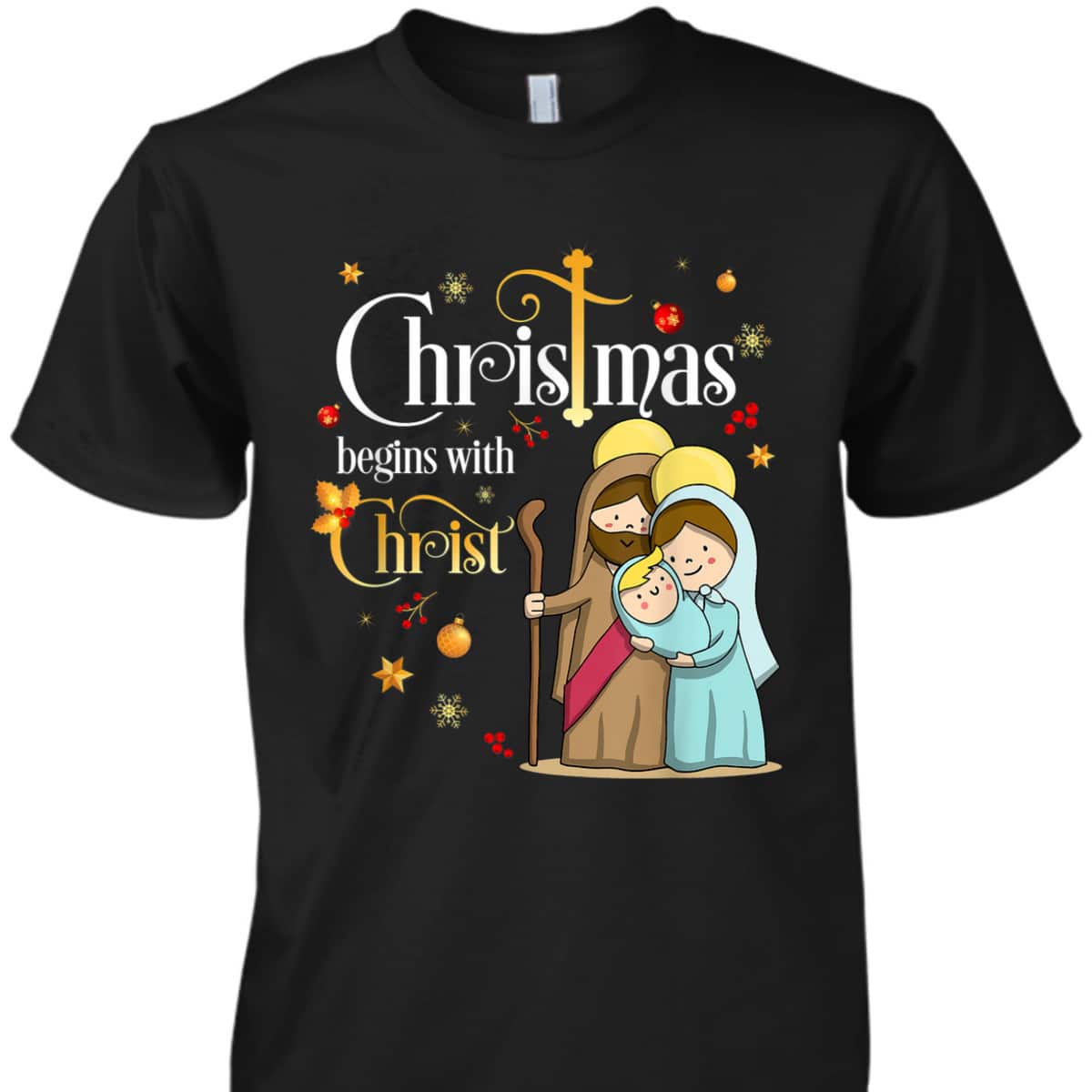 Christmas Begins With Christ Christian Jesus Holiday T-Shirt Christmas Begins With Christ Christian Jesus Holiday T-Shirt