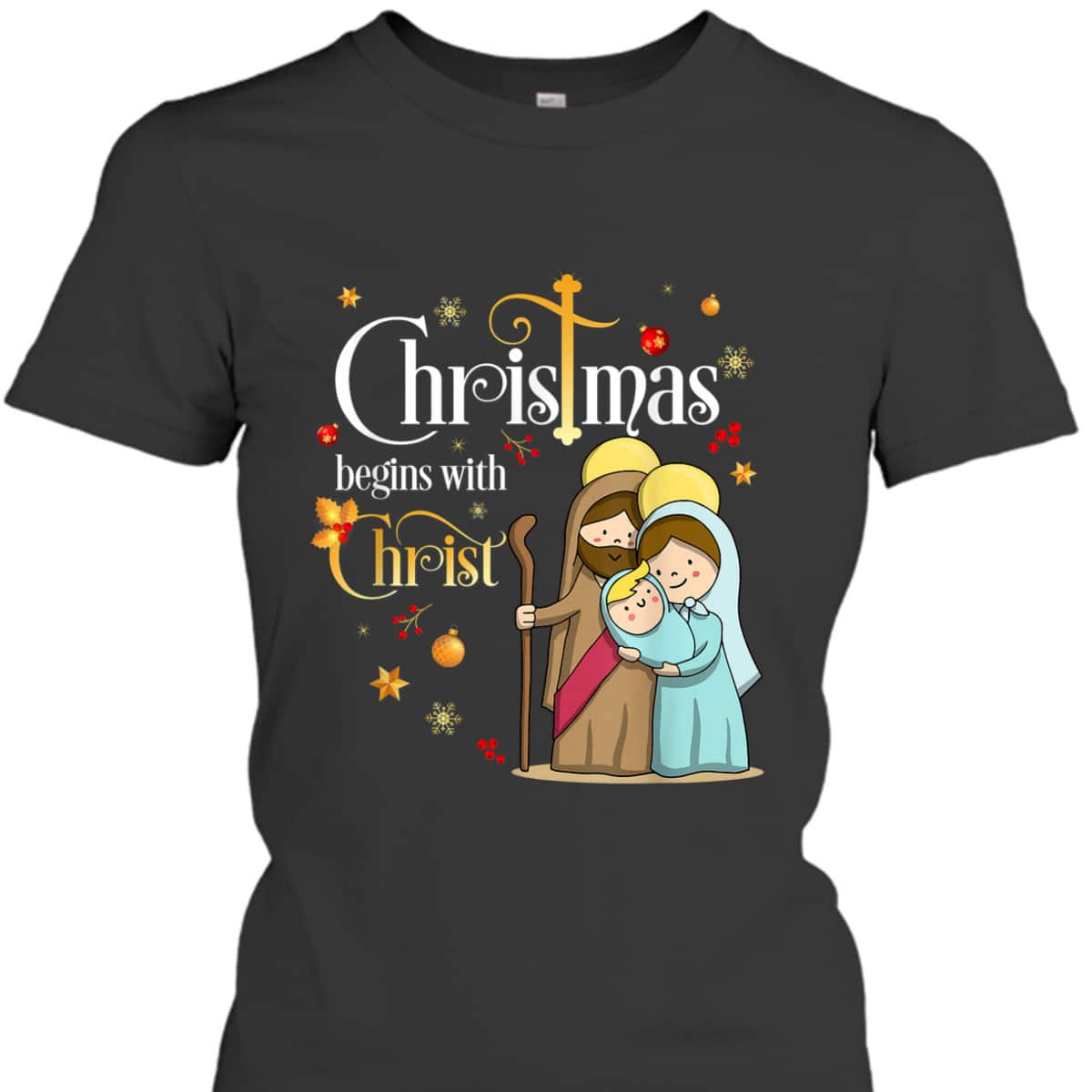 Christmas Begins With Christ Christian Jesus Holiday T-Shirt Christmas Begins With Christ Christian Jesus Holiday T-Shirt