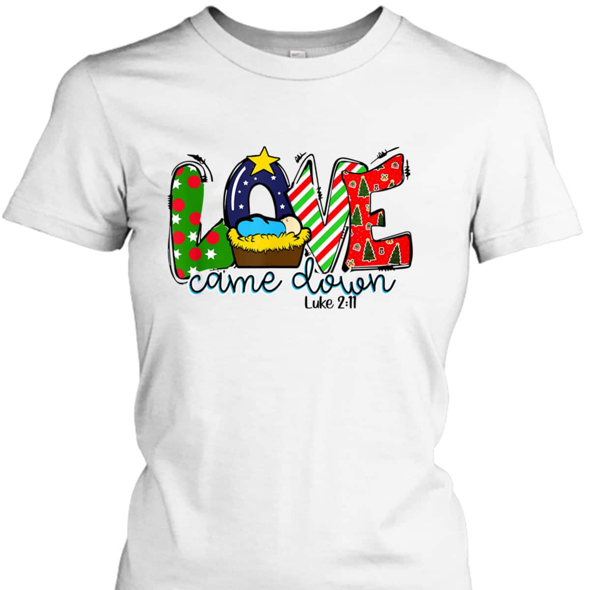Love Really Came Down Christian Christmas Xmas God Lover T-Shirt Love Really Came Down Christian Christmas Xmas God Lover T-Shirt