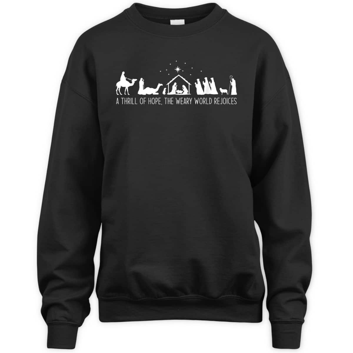 A Thrill Of Hope Nativity Christian Christmas The Weary World Rejoices T-Shirt A Thrill Of Hope Nativity Christian Christmas The Weary World Rejoices T-Shirt
